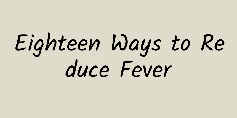 Eighteen Ways to Reduce Fever