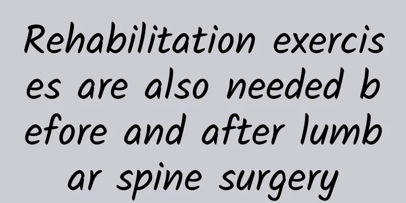 Rehabilitation exercises are also needed before and after lumbar spine surgery