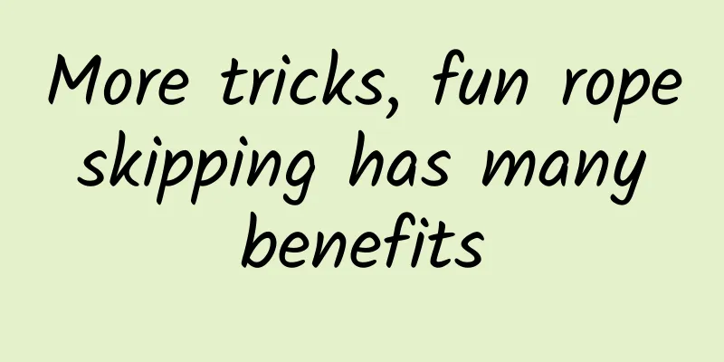 More tricks, fun rope skipping has many benefits