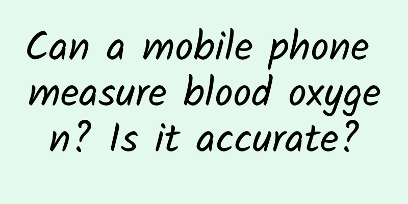 Can a mobile phone measure blood oxygen? Is it accurate?