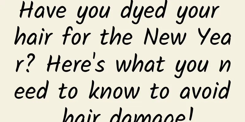 Have you dyed your hair for the New Year? Here's what you need to know to avoid hair damage!