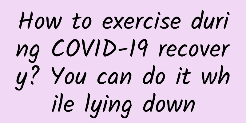 How to exercise during COVID-19 recovery? You can do it while lying down