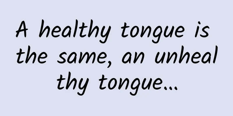 A healthy tongue is the same, an unhealthy tongue…