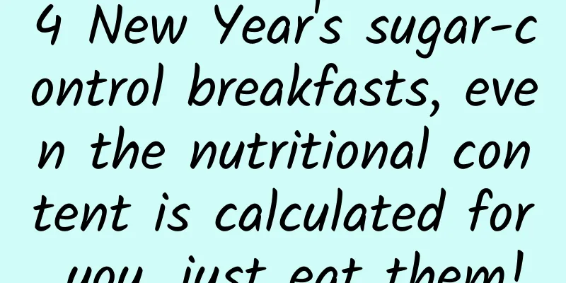4 New Year's sugar-control breakfasts, even the nutritional content is calculated for you, just eat them!