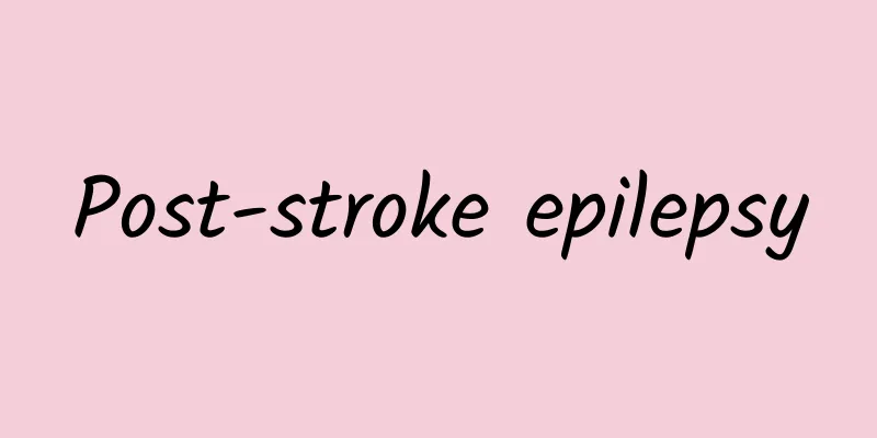 Post-stroke epilepsy