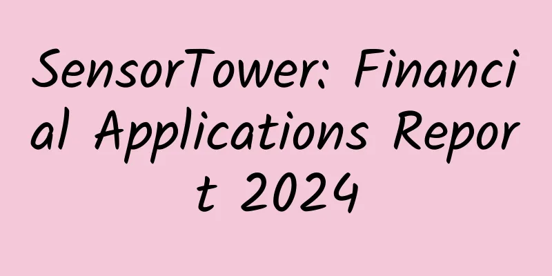 SensorTower: Financial Applications Report 2024