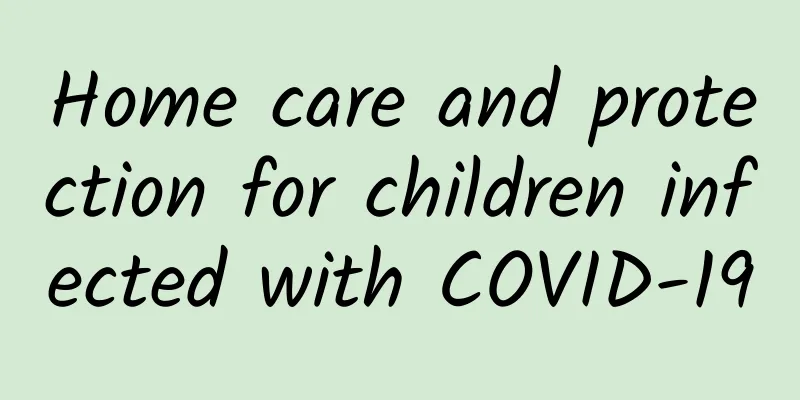 Home care and protection for children infected with COVID-19