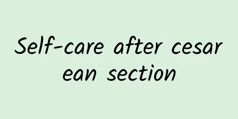 Self-care after cesarean section