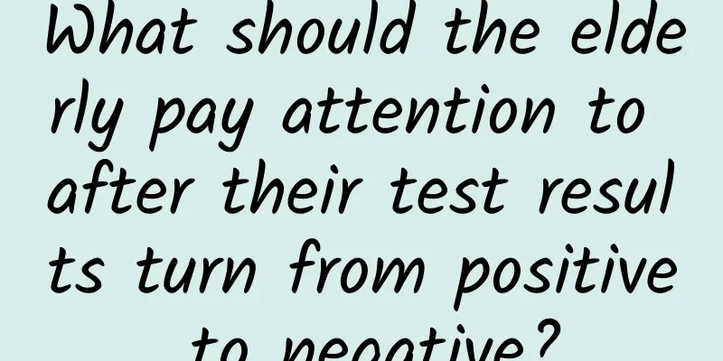 What should the elderly pay attention to after their test results turn from positive to negative?
