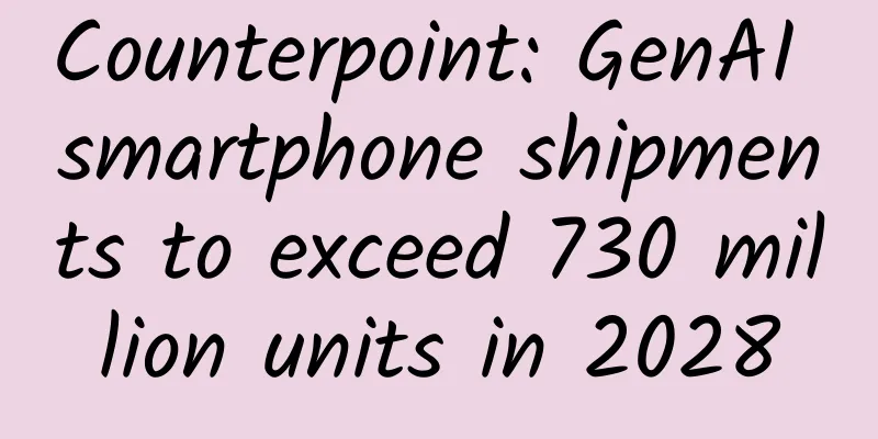 Counterpoint: GenAI smartphone shipments to exceed 730 million units in 2028