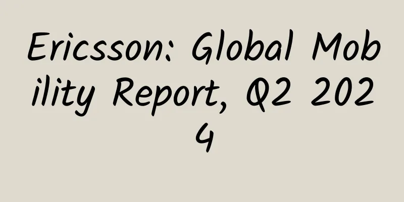 Ericsson: Global Mobility Report, Q2 2024