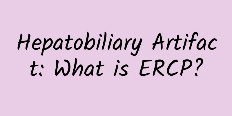 Hepatobiliary Artifact: What is ERCP?