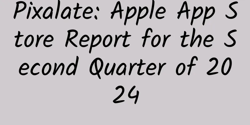 Pixalate: Apple App Store Report for the Second Quarter of 2024