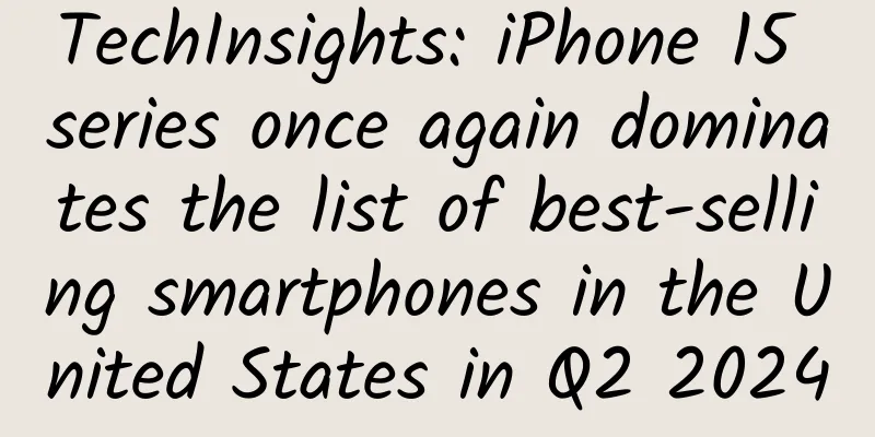 TechInsights: iPhone 15 series once again dominates the list of best-selling smartphones in the United States in Q2 2024
