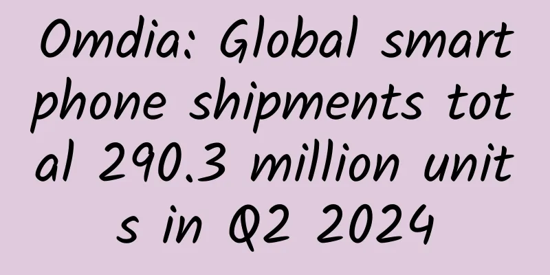 Omdia: Global smartphone shipments total 290.3 million units in Q2 2024