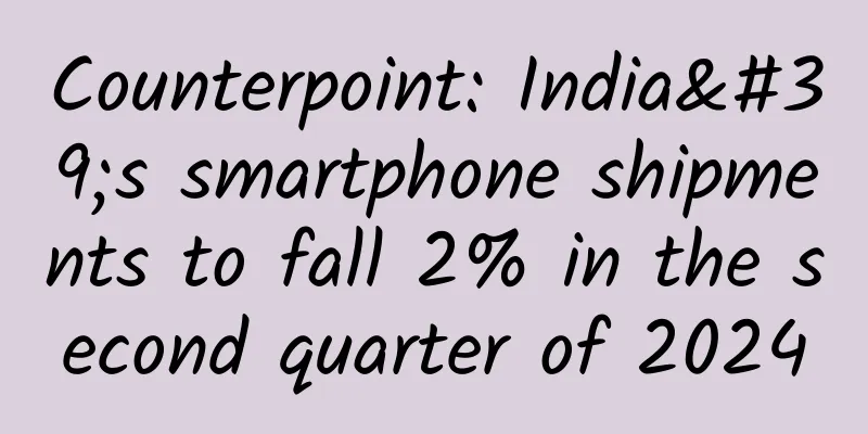 Counterpoint: India's smartphone shipments to fall 2% in the second quarter of 2024