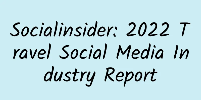 Socialinsider: 2022 Travel Social Media Industry Report