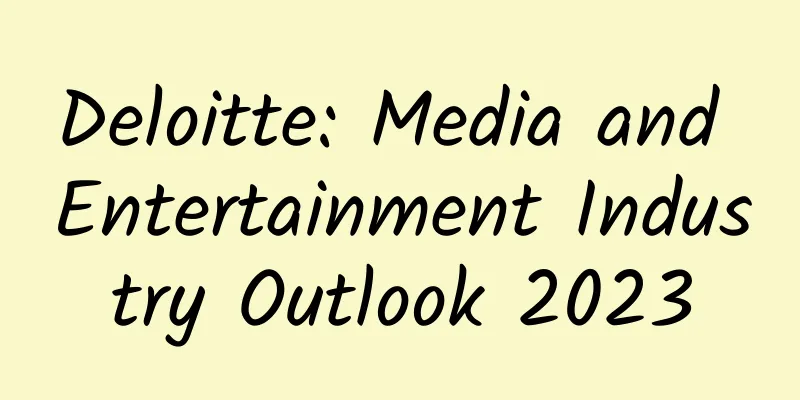 Deloitte: Media and Entertainment Industry Outlook 2023