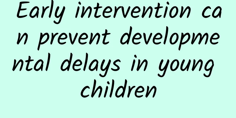 Early intervention can prevent developmental delays in young children