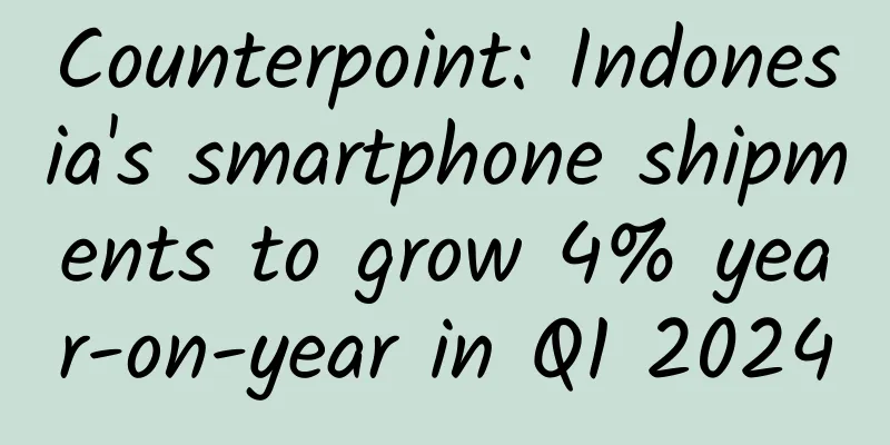 Counterpoint: Indonesia's smartphone shipments to grow 4% year-on-year in Q1 2024