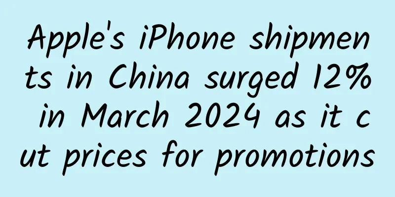 Apple's iPhone shipments in China surged 12% in March 2024 as it cut prices for promotions