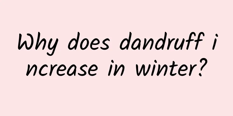 Why does dandruff increase in winter?