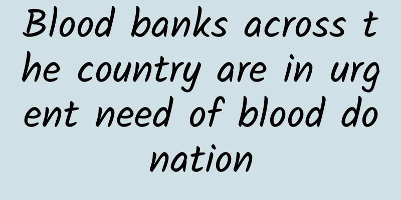 Blood banks across the country are in urgent need of blood donation