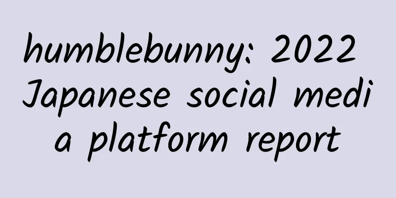 humblebunny: 2022 Japanese social media platform report