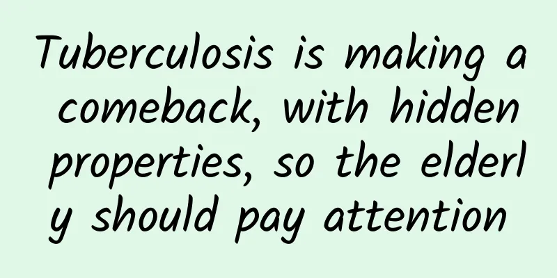 Tuberculosis is making a comeback, with hidden properties, so the elderly should pay attention