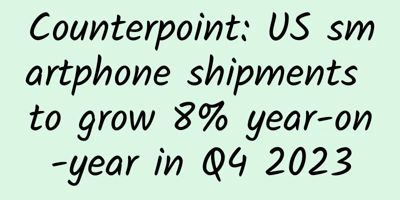 Counterpoint: US smartphone shipments to grow 8% year-on-year in Q4 2023