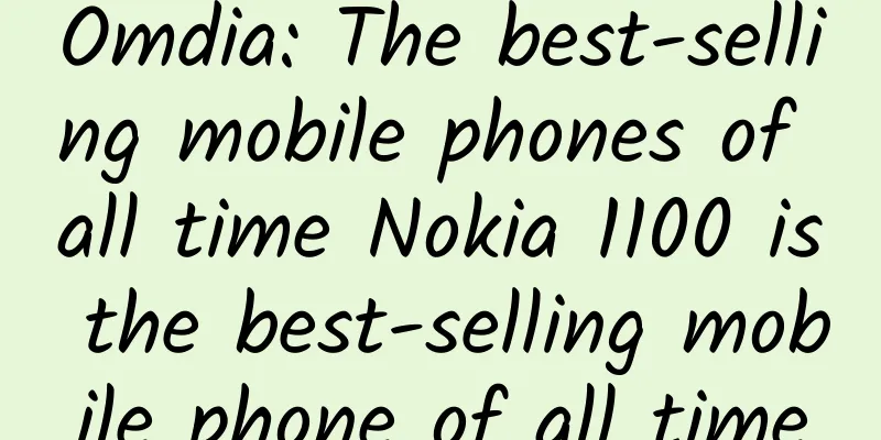 Omdia: The best-selling mobile phones of all time Nokia 1100 is the best-selling mobile phone of all time