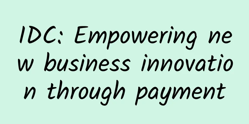 IDC: Empowering new business innovation through payment