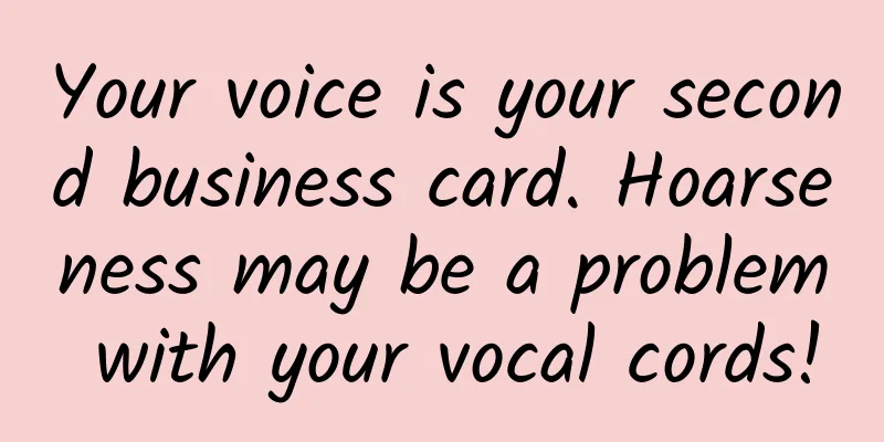 Your voice is your second business card. Hoarseness may be a problem with your vocal cords!