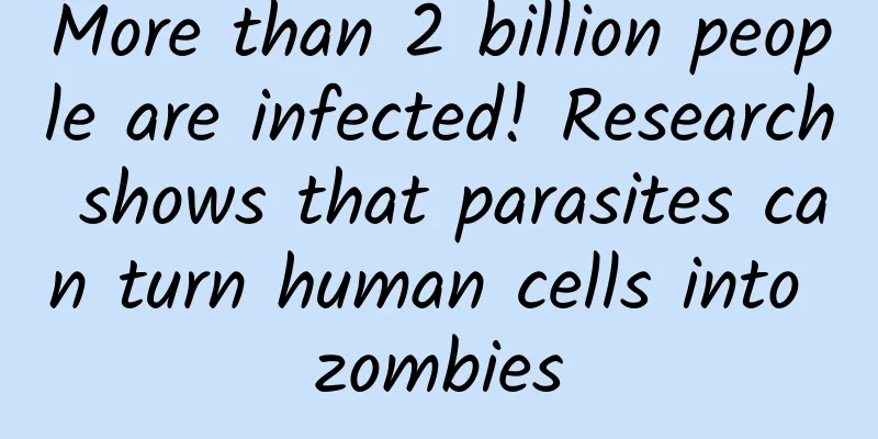 More than 2 billion people are infected! Research shows that parasites can turn human cells into zombies