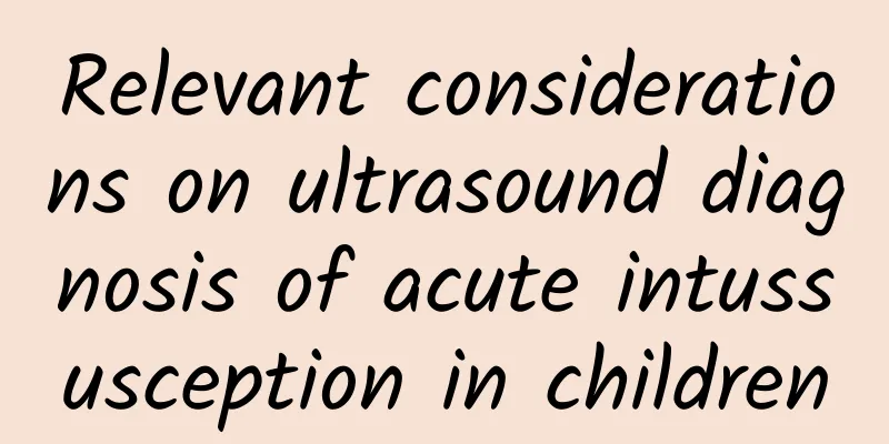 Relevant considerations on ultrasound diagnosis of acute intussusception in children