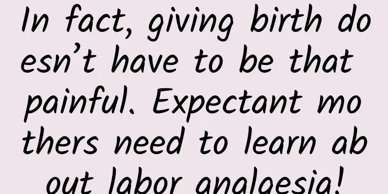 In fact, giving birth doesn’t have to be that painful. Expectant mothers need to learn about labor analgesia!