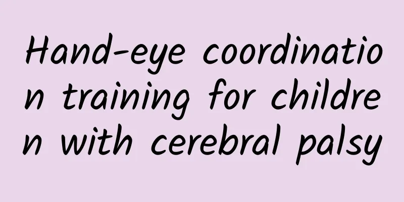 Hand-eye coordination training for children with cerebral palsy