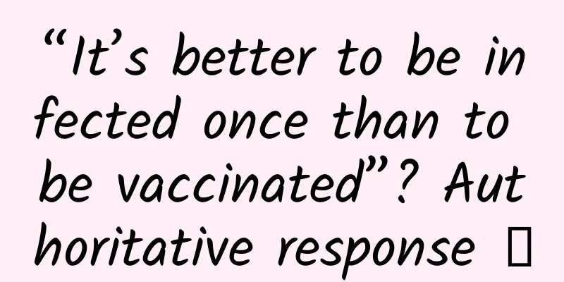 “It’s better to be infected once than to be vaccinated”? Authoritative response →