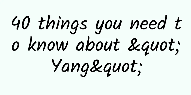 40 things you need to know about "Yang"