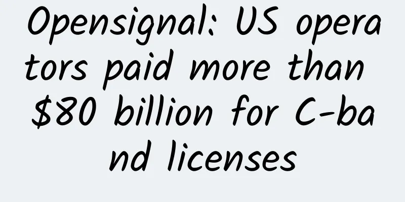 Opensignal: US operators paid more than $80 billion for C-band licenses