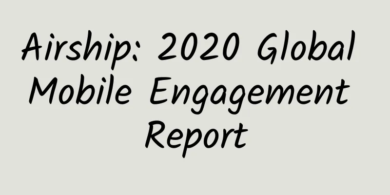 Airship: 2020 Global Mobile Engagement Report