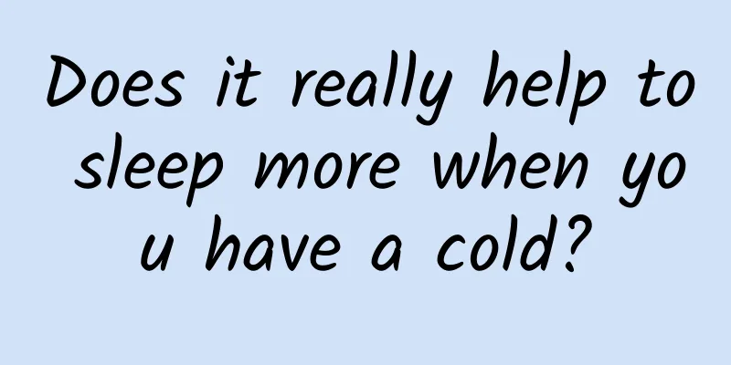 Does it really help to sleep more when you have a cold?