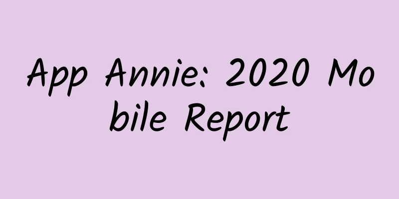 App Annie: 2020 Mobile Report