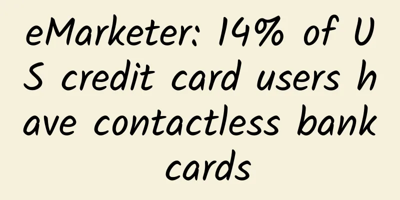 eMarketer: 14% of US credit card users have contactless bank cards