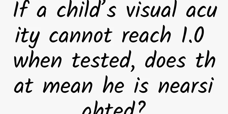 If a child’s visual acuity cannot reach 1.0 when tested, does that mean he is nearsighted?