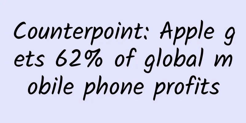 Counterpoint: Apple gets 62% of global mobile phone profits