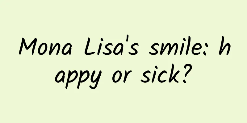 Mona Lisa's smile: happy or sick?