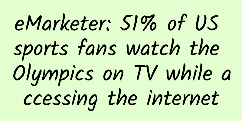 eMarketer: 51% of US sports fans watch the Olympics on TV while accessing the internet