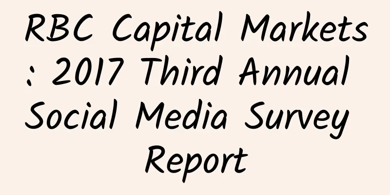 RBC Capital Markets: 2017 Third Annual Social Media Survey Report