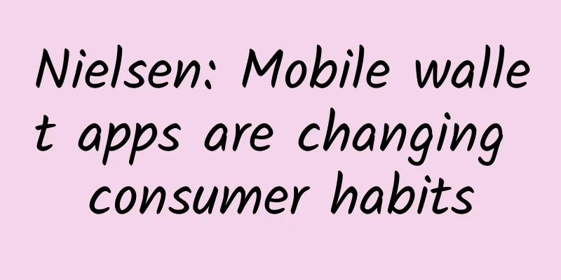 Nielsen: Mobile wallet apps are changing consumer habits